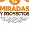 Miradas y Proyectos: Red Salesiana de Nivel Superior de Argentina