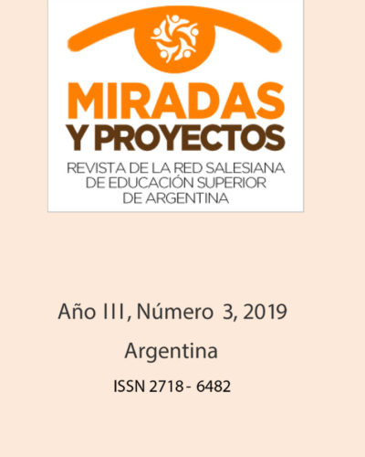 Miradas y Proyectos, Revista de la Red Salesiana de educación superior de Argentina, Numero 3, 2019