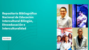 Repositorio de Educación Intercultural Bilingüe se construye desde la academia