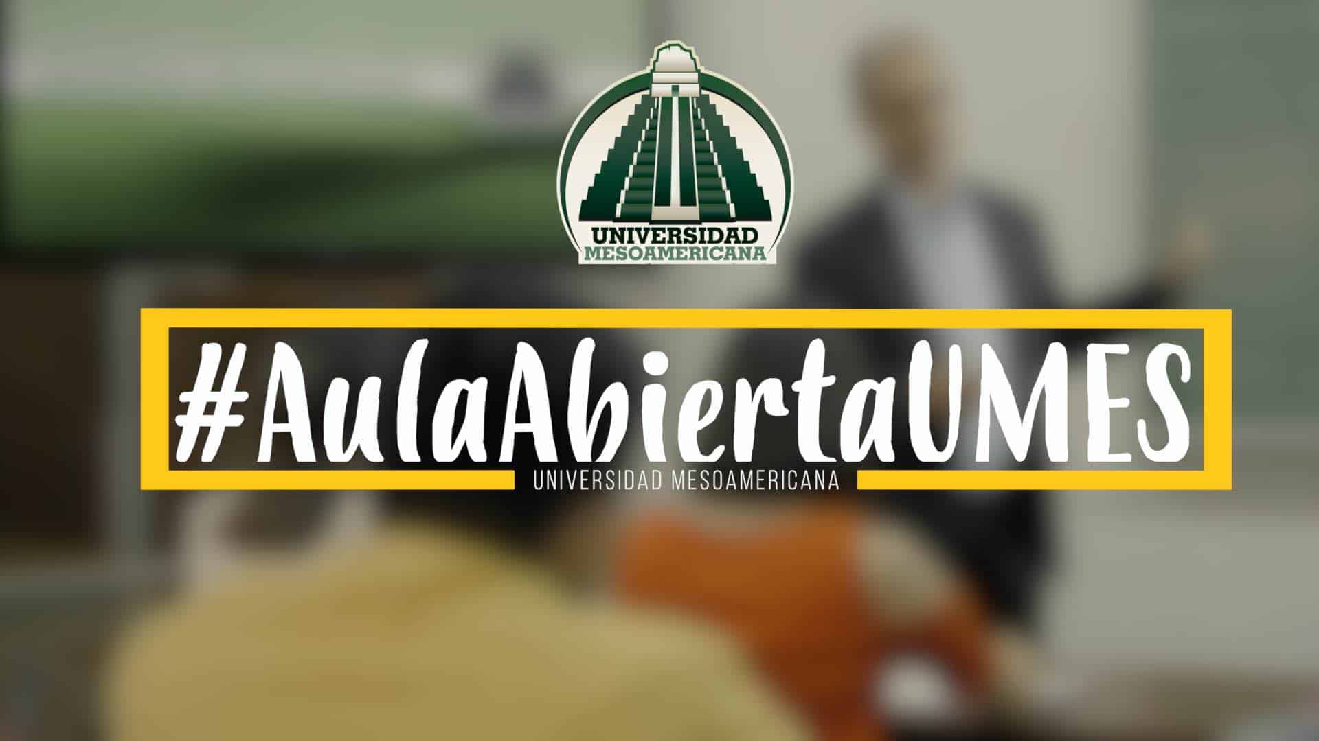 Programa #AulaAbiertaUMES, Universidad Mesoamericana de Guatemala.