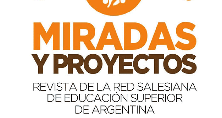 CONVOCATORIA ABIERTA PARA REVISTA ACADÉMICA DE LA RED SALESIANA DE EDUCACIÓN SUPERIOR “MIRADAS Y PROYECTOS”