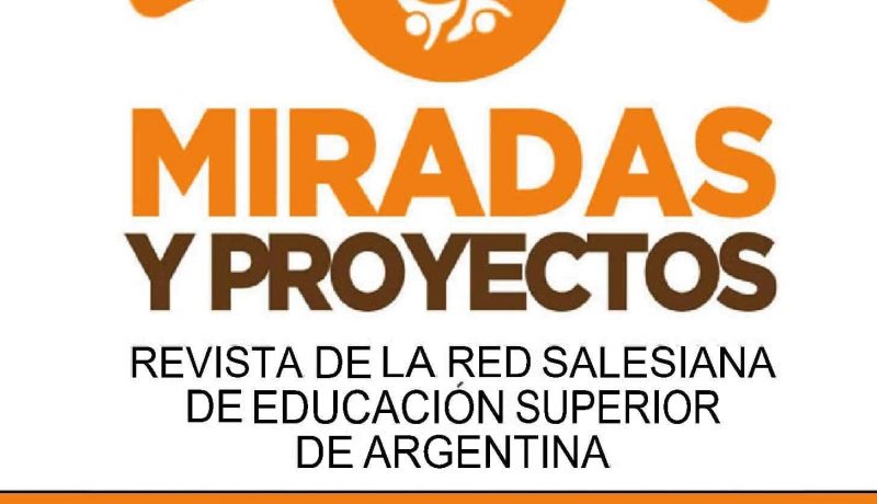 prórroga de la revista “MIRADAS y PROYECTOS”, de la la Red Salesiana de Educación Superior de Argentina