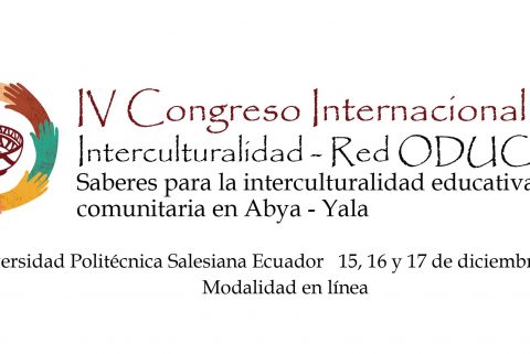IV Congreso Internacional de Interculturalidad - Red las Universidades Católicas de América Latina y el Caribe (ODUCAL)