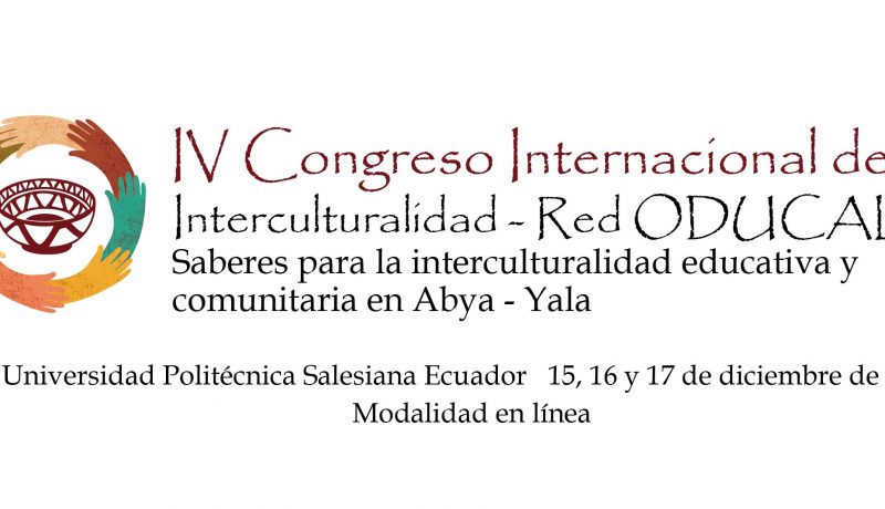 IV Congreso Internacional de Interculturalidad - Red las Universidades Católicas de América Latina y el Caribe (ODUCAL)