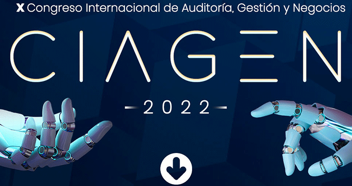 X Congreso Internacional de Auditoría, Gestión y Negocios (CIAGEN 2022): Adaptación digital como estrategia post pandemia en los negocios e industria latinoamericana,