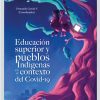 "Educación Superior y pueblos Indígenas en el contexto del Covid-19" (Publicación de la Red IUS intercultural)