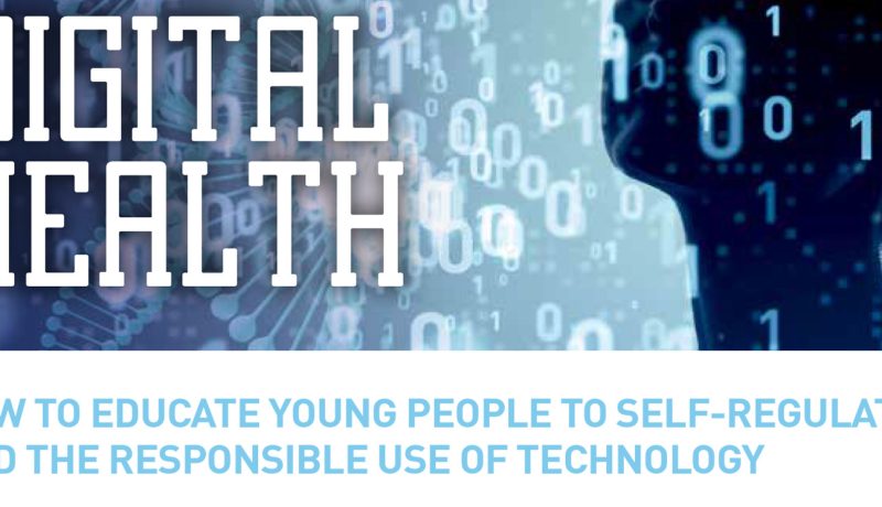 Digital Health: How To Educate Young People to Self-Regulation and the responsible use of Technology