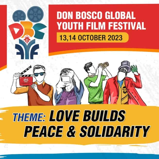 "Don Bosco Global Youth Film Festival" (DBGYFF): "Love builds Peace & Solidarity" 2023