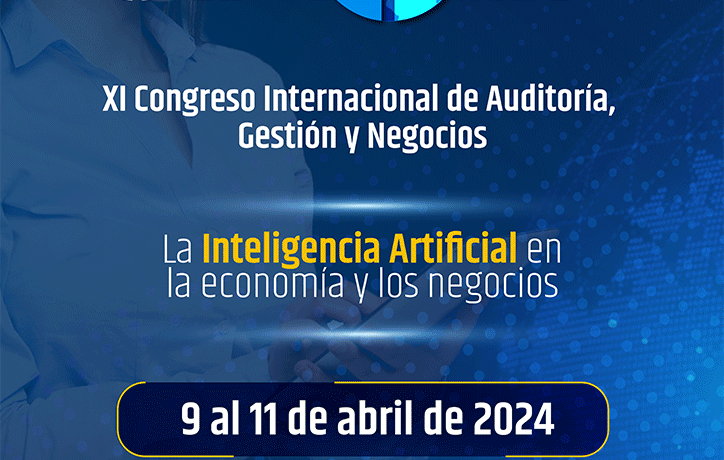 XI Congreso Internacional de Auditoría, Gestión y Negocios - CIAGEN 2024
