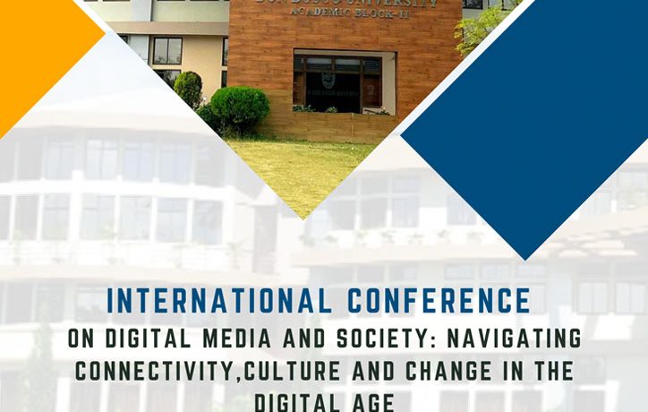 International Conference on Digital Media & Society Navigating Connectivity, Culture & Change in the Digital Age organized by Department of Mass Communication Assam Don Bosco University