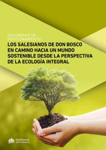 Documento-de-Posicionamiento-Los-Salesianos-de-Don-Bosco-en-Camino-Hacia-un-Mundo-Sostenible-desde-la-Perspectiva-de-la-Ecología-Integral