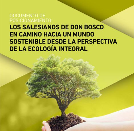 Documento-de-Posicionamiento-Los-Salesianos-de-Don-Bosco-en-Camino-Hacia-un-Mundo-Sostenible-desde-la-Perspectiva-de-la-Ecología-Integral