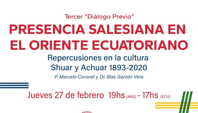 ponencia del P. Marcelo Coronel y del Dr. Blas Garzón Vera, de la Universidad Politécnica Salesiana de Ecuador,  sobre su trabajo denominado “Presencia Salesiana en el Oriente Ecuatoriano. Repercusiones en la cultura Shuar y Achuar 1893-2020” (Congreso Misionero Salesiano Americano “Entrelazando Caminos”)