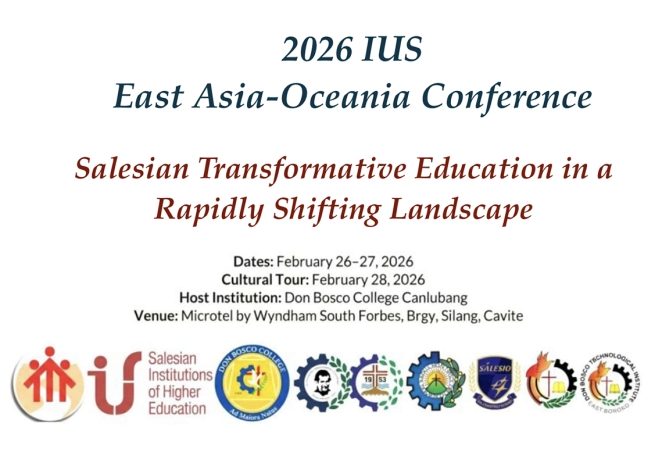 The 2026 IUS East Asia–Oceania Conference will take place on 26–27 February 2026 at Don Bosco College Canlubang, bringing together Salesian Higher Education Institutions from across the region for reflection, dialogue, and strategic planning. The conference will explore the theme “Salesian Transformative Education in a Rapidly Shifting Landscape,” addressing the challenges posed by rapid technological change, evolving learner profiles, and deep social and cultural transformations.