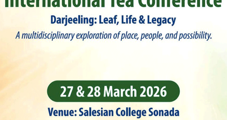 Salesian College (Autonomous), Sonada, in collaboration with Rimpocha and Tea Promoters India Ltd., will host a Two-Day International Conference on “Darjeeling Tea: Leaf, Life, and Legacy — A multidisciplinary exploration of place, people and possibility.” The event will take place on 27–28 March 2026, bringing together scholars, industry leaders, and community voices to celebrate and reimagine the legacy of Darjeeling Tea.