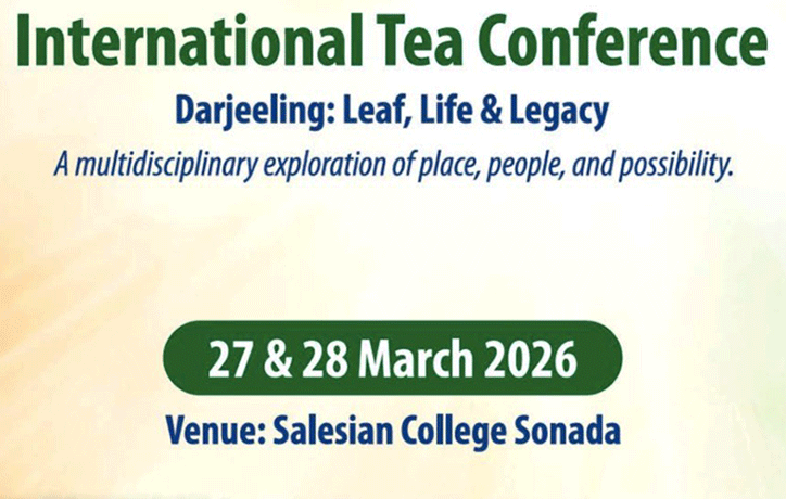 Salesian College (Autonomous), Sonada, in collaboration with Rimpocha and Tea Promoters India Ltd., will host a Two-Day International Conference on “Darjeeling Tea: Leaf, Life, and Legacy — A multidisciplinary exploration of place, people and possibility.” The event will take place on 27–28 March 2026, bringing together scholars, industry leaders, and community voices to celebrate and reimagine the legacy of Darjeeling Tea.