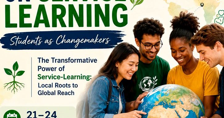 International Symposium on Service Learning: Students as Changemakers "The Transformative Power of Service Learning-Local Roots to Global Reach"