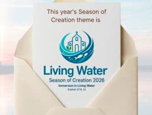 Be Part of the Season of Creation 2026 “Living Water”: A Global Movement to Protect and Restore Our Common Home