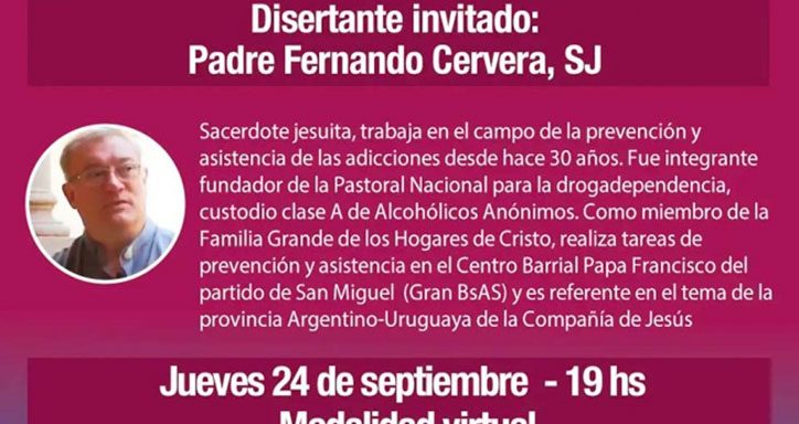 Prevención de consumos problemáticos: “Prevenir conductas adictivas. Realidades y posibilidades” -charla online abierta y gratuita junto con el P. Fernando Cervera, SJ.